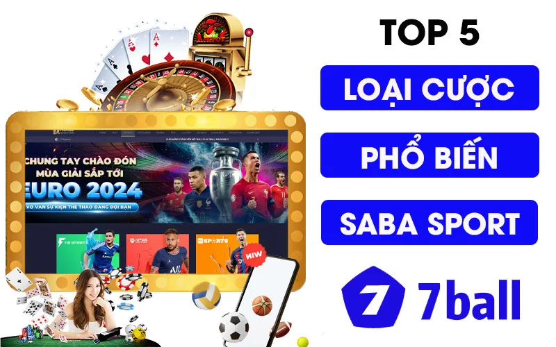 Top 5 các loại cược phổ biến nhiều người chơi ở thể thao Saba 7ball