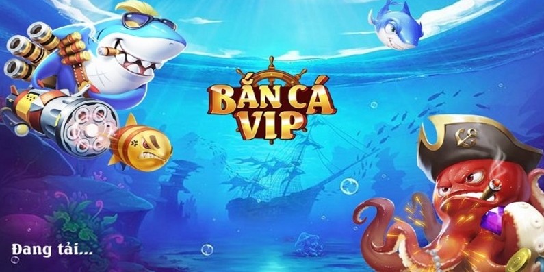 Bắn cá VIP online chơi cùng cao thủ săn cá 1 Bắn cá VIP online chơi cùng cao thủ săn cá